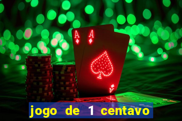 jogo de 1 centavo estrela bet